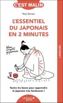 L'essentiel du japonais en 2 minutes - toutes les bases pour apprendre le japonais très facilement !