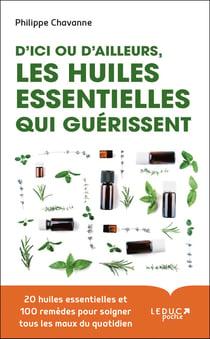 Les huiles essentielles qui guérissent