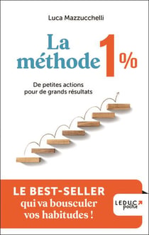 La méthode 1% : De petites actions pour de grands résultats