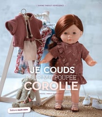 Je couds pour ma poupée corolle