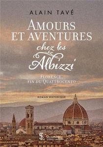 Amours et aventures chez les albizzi florence - fin du quattrocento