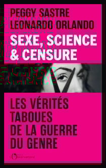 Sexe, science & censure : Les vérités taboues de la guerre du genre