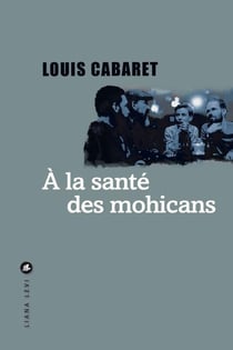 À la santé des mohicans