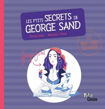 LES P'TITS SECRETS DE GEORGE SAND