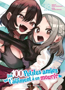 Les 100 petites amies qui t'aiiiment à en mourir Tome 13