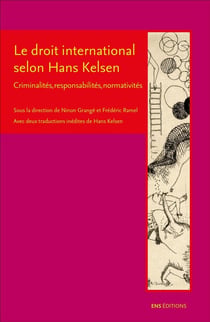 Le droit international selon Hans Kelsen - criminalités, responsabilités