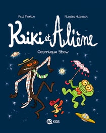 Kiki et Aliène Tome 6 : cosmique show
