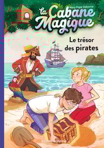 La cabane magique Tome 4 : le trésor des pirates