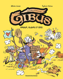 Gibus Tome 3 : Amour, gloire et épéé