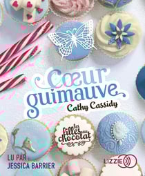 Les filles au chocolat Tome 2 : coeur guimauve