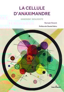 La cellule d'anaximandre - Kandinsky biologiste