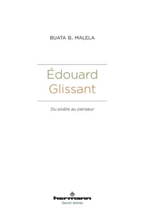 Édouard Glissant : Du poète au penseur