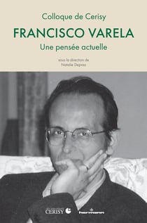 Francisco Varela : Une pensée actuelle