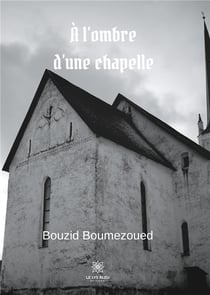À l'ombre d'une chapelle