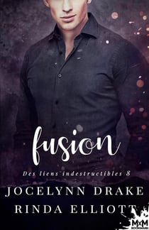 Des Liens Indestructibles Tome 8 : Fusion