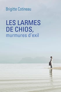 Les Larmes de Chios, murmures d'exil