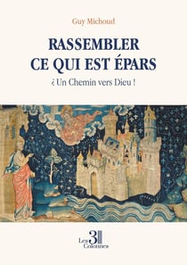 Rassembler ce qui est épars