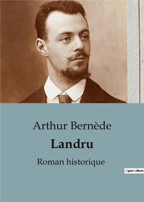 Landru : Roman historique