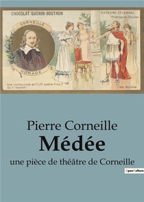 Médée : une pièce de théâtre de Corneille