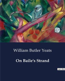 On Baile's Strand : A Dramatic Exploration of Honor and Tradition in Irish Mythology