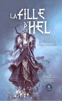 La fille d'Hel : Tome I: La vengeance d'une guerrière