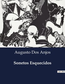 Sonetos Esquecidos : A introspecção poética de uma era em transição