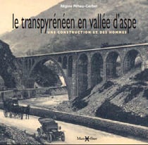 Le transpyrénéen en vallée d'aspe - une construction et des hommes