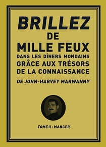 Brillez de 1000 feux dans les dîners mondains Tome 2 - manger