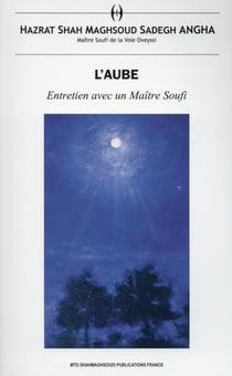 L'aube - entretien avec un maître soufi