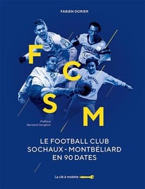 Le football club sochaux-montbeliard en 90 dates