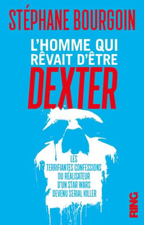 L'homme qui revait d'etre dexter