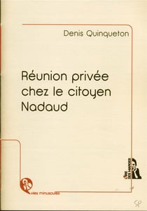 Réunion privée chez le citoyen Nadaud