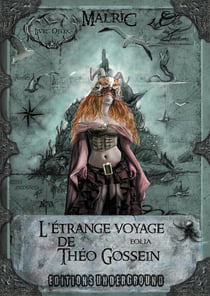 L'étrange voyage de Theo Gossein