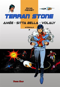 Terran stone - intégrale vol.2 - amée, sita bella, volaly
