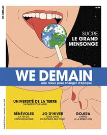 We Demain n.49 : Sucre : Le grand mensonge