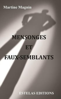 MENSONGES ET FAUX SEMBLANTS