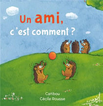 Un ami, c'est comment ?