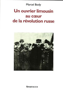 Un ouvrier limousin au coeur de la révolution russe