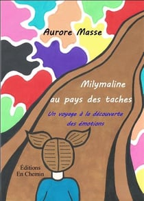 Milymaline au pays des taches : un voyage à la découverte des émotions