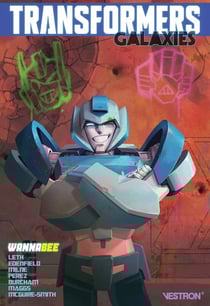 Transformers - galaxies Tome 2 : wannabee