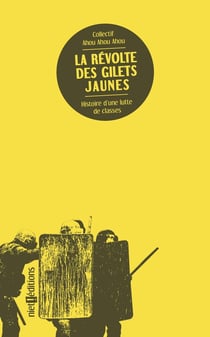La révolte des gilets jaunes - histoire d'une lutte de classes
