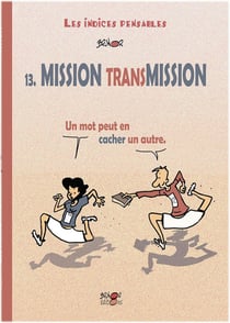 Mission Transmission : Un mot peut en cacher un autre