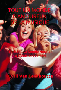 Tout un monde amoureux de la musique partie 1 : la famille Herman à l'École des Talents