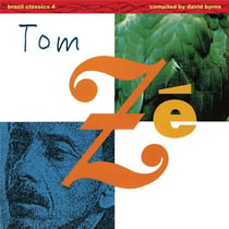 Brazil Classics 4: The Best Of Tom Ze - Massive Hits - By David Byrne