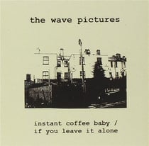 Instant Coffee Baby - If You Leave It Alone