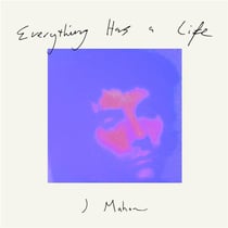 Everything Has A Life