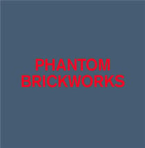 Phantom brickworks (IV & V)