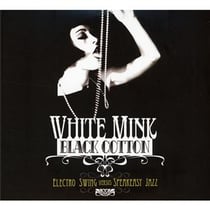 White mink black cotton : electro swing versus speakeasy jazz