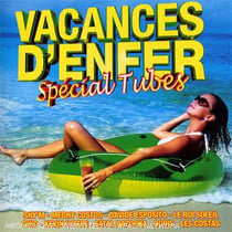 Vacances d'enfer spécial tubes