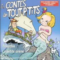 Les contes des touts p'tits : pinocchio-La petite sirene